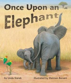 Once Upon an Elephant by Shennen Bersani, Linda Stanek