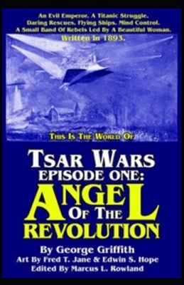 The Angel of Revolution: A Tale of the Coming Terror annotated by George Griffith