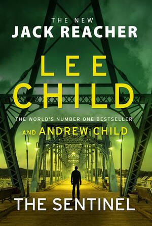 The Sentinel by Lee Child, Andrew Child