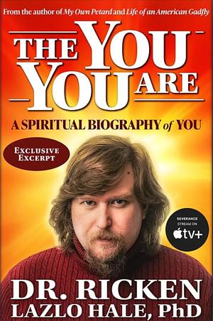 The You You Are by Dr. Ricken Lazlo Hale, PhD.