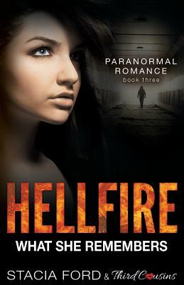 Hellfire - What She Remembers: Book 3 by Stacia Ford, Third Cousins