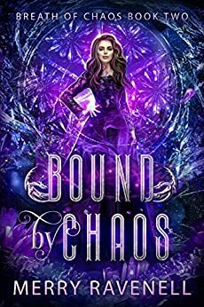Bound By Chaos by Merry Ravenell
