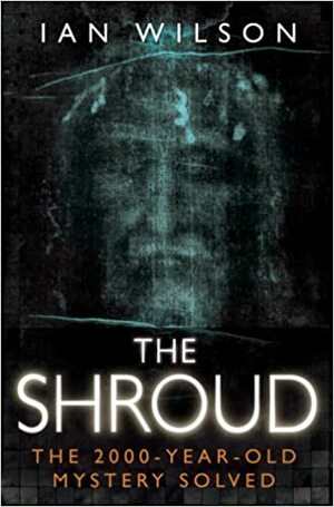 The Shroud by Ian Wilson