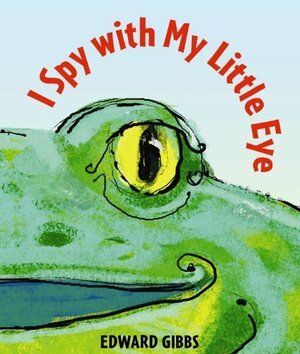 I Spy With My Little Eye by Edward Gibbs