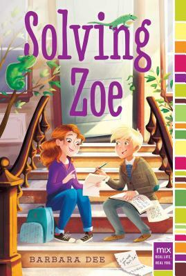 Solving Zoe by Barbara Dee