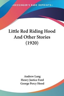 Little Red Riding Hood And Other Stories (1920) by 