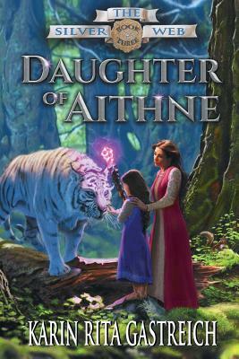 Daughter of Aithne by Karin Rita Gastreich