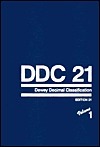 Dewey Decimal Classification and Relative Index by Gregory R. New, Julianne Beall, Winton E. Matthews, Joan S. Mitchell, Melvil Dewey