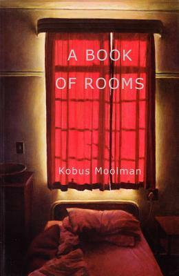 A Book of Rooms by Kobus Moolman