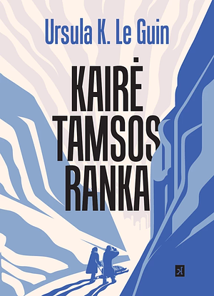 Kairė tamsos ranka by Ursula K. Le Guin