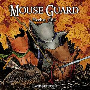 Mouse Guard: Herbst 1152 by David Petersen