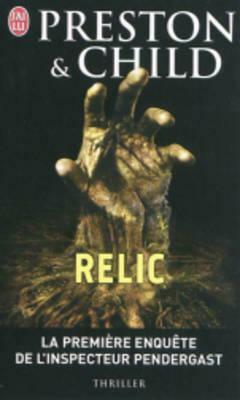 Relic by Douglas Preston, Lincoln Child