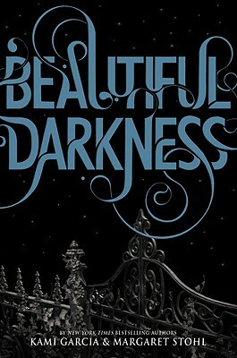 Beautiful Darkness by Margaret Stohl, Kami Garcia