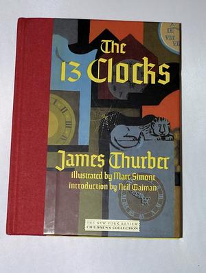 The 13 Clocks by James Thurber