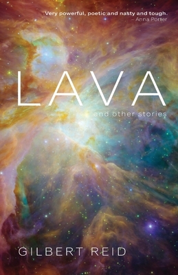 Lava and Other Stories by Gilbert Reid