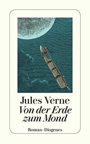 Von der Erde zum Mond by Jules Verne, William Matheson