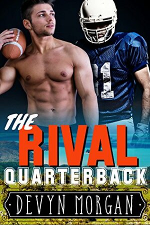 The Rival Quarterback by Devyn Morgan