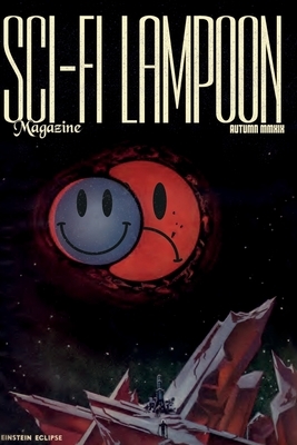 Sci-Fi Lampoon Autumn 2019 by Adam Stump, Margret A. Treiber, Geoff Habiger