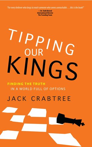 Tipping Our Kings by Jack Crabtree