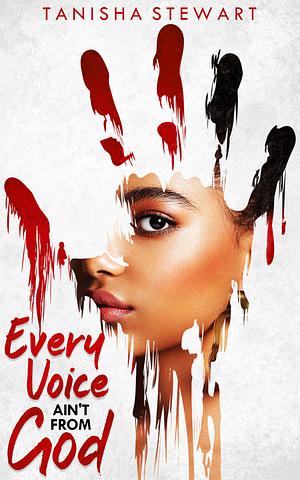 Every Voice Ain't From God by Tanisha Stewart