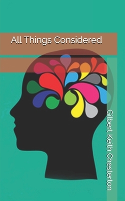All Things Considered by G.K. Chesterton