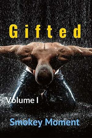 Gifted: Volume I by Smokey Moment