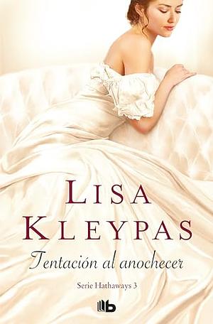 Tentación al anochecer by Lisa Kleypas