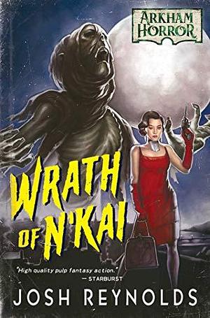 Wrath of N'Kai by Joshua Reynolds, Joshua Reynolds