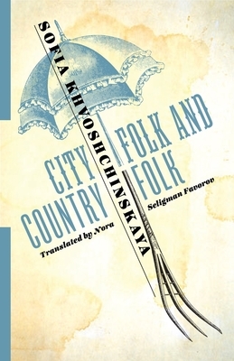 City Folk and Country Folk by Sofia Khvoshchinskaya