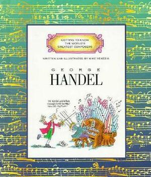 George Handel by Mike Venezia