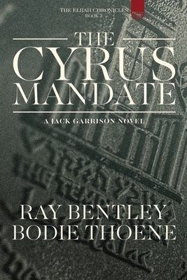 The Cyrus Mandate by Ray Bentley, Bodie Thoene