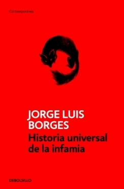 Historia universal de la infamia by Jorge Luis Borges