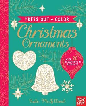 Press Out and Color: Christmas Ornaments by Nosy Crow