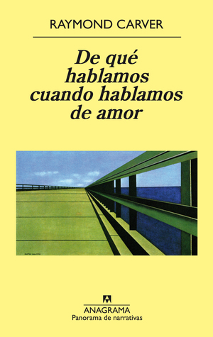 De qué hablamos cuando hablamos de amor by Raymond Carver