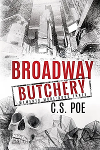 Broadway Butchery by C.S. Poe