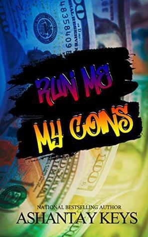 Run Me My Coins by Ashantay Keys