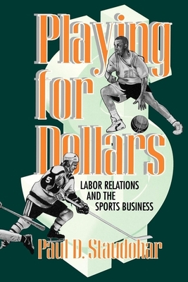 Playing for Dollars by Paul D. Staudohar