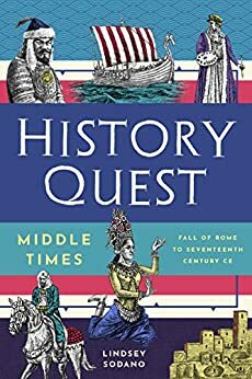 History Quest Middle Times by Lindsey Sodano