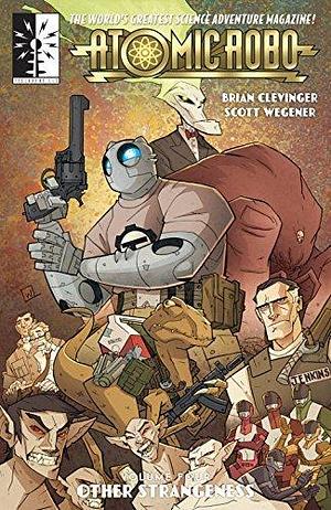 Atomic Robo & Other Strangeness by Dan Slott, Brian Clevinger