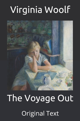 The Voyage Out: Original Text by Virginia Woolf