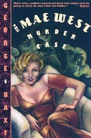 The Mae West Murder Case by George Baxt