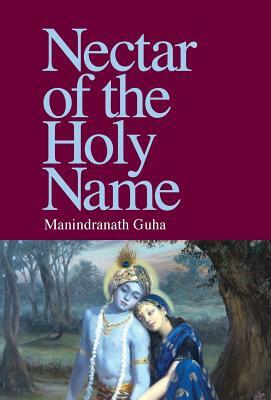 Nectar of the Holy Name by Manindranath Guha