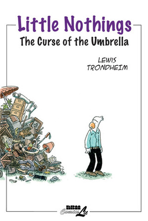 Little Nothings 1: The Curse of the Umbrella by Lewis Trondheim