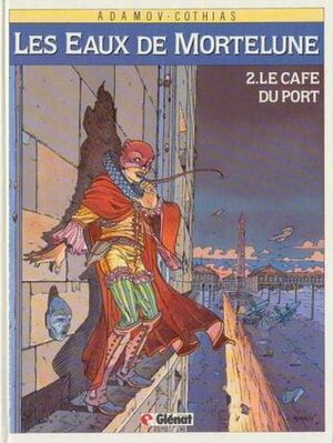 Le Café du port by Philippe Adamov, Patrick Cothias