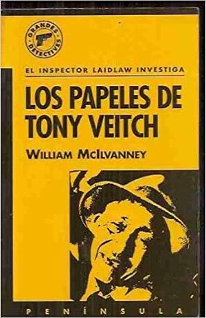 Los papeles de Tony Veitch by William McIlvanney