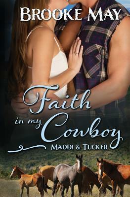 Faith in My Cowboy by Brooke May