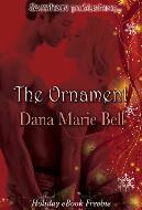 The Ornament: Max and Emma by Dana Marie Bell