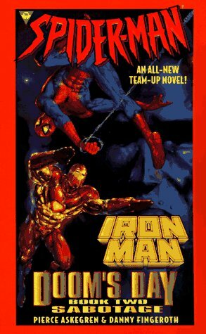 Spider Man and Iron Man: Sabotage by Danny Fingeroth, Pierce Askegren