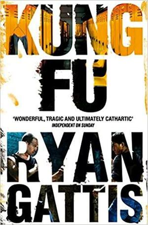 Kung Fu by Ryan Gattis, Brandon Gattis