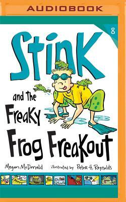 Stink and the Freaky Frog Freakout by Megan McDonald